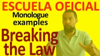 Escuela Oficial front monologue EXAMPLES Breaking the law